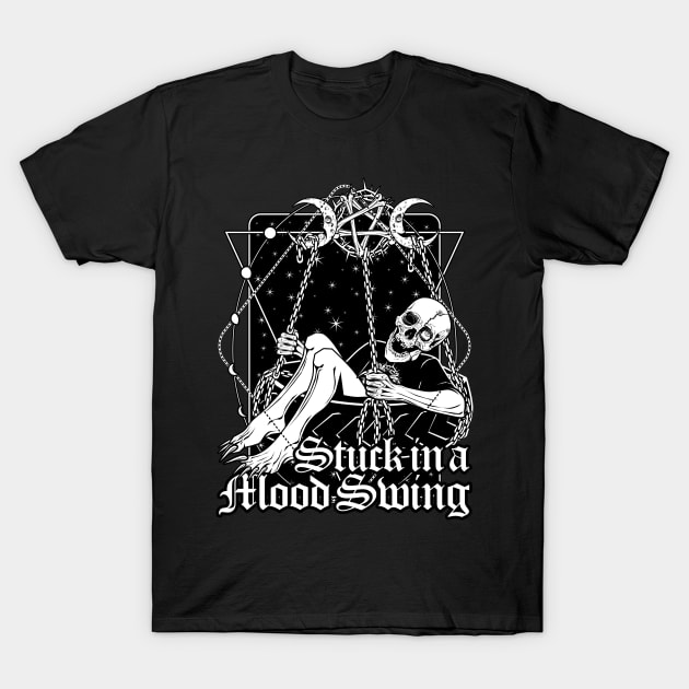 Stuck in a Mood Swing T-Shirt by Von Kowen